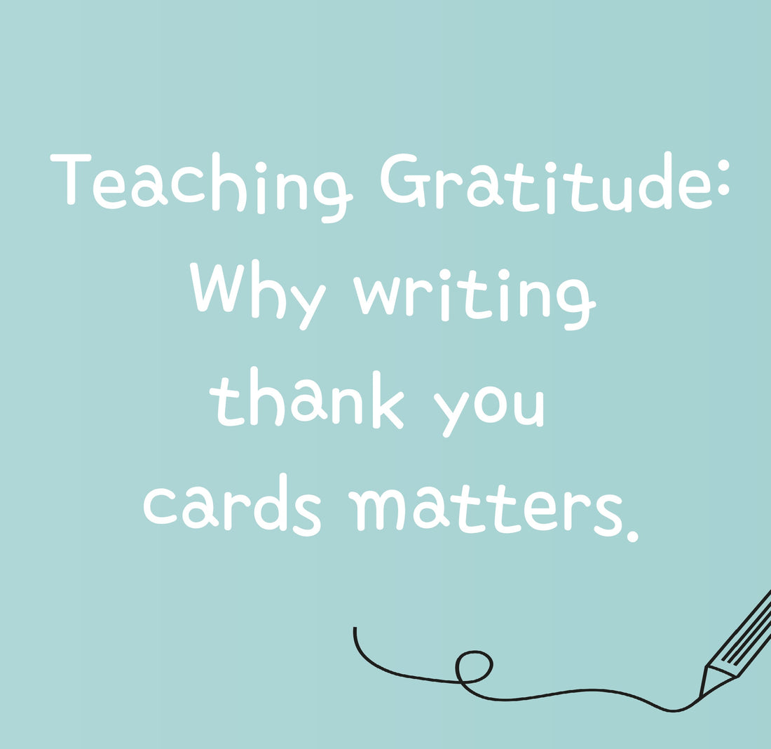 Teaching Gratitude: Why Writing Thank-You Cards Matters