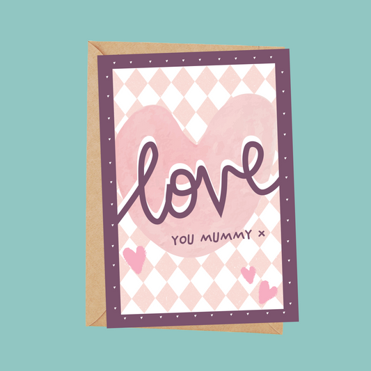 Happy Mother’s Day Greetings Card – 'Love You Mummy' Card
