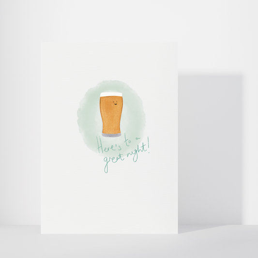 Beer 'Here's to a great night' Greetings Card